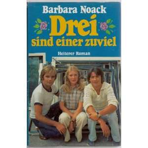 Drei Sind Einer Zuviel  Barbara Noack Bücher