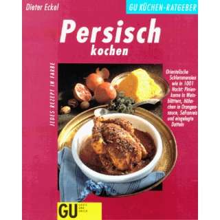 Persisch kochen  Dieter Eckel Bücher