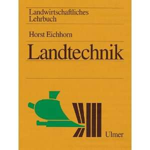   Lehrbuch, 6 Bde., Landtechnik  Horst Eichhorn Bücher