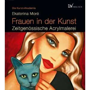    Zeitgenössische Acrylmalerei  Ekaterina Moré Bücher