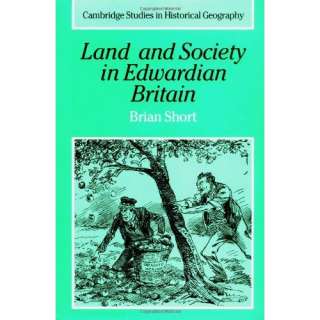 Land and Society in Edwardian Britain (Cambridge Studies in Historical 