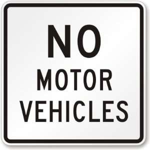  No Motor Vehicles Diamond Grade Sign, 24 x 24 Office 