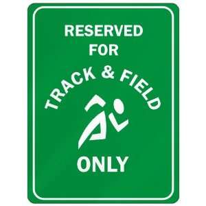  RESERVED FOR  TRACK AND FIELD ONLY  PARKING SIGN SPORTS 