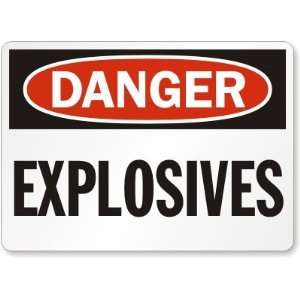    Danger Explosives Aluminum Sign, 10 x 7