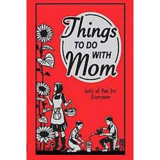 Things to Do With Mom (Hardcover).Opens in a new window