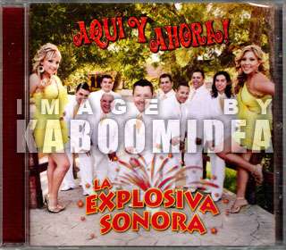 LA EXPLOSIVA SONORA Aqui y Ahora CD NEW Mexico Cumbia Salsa  