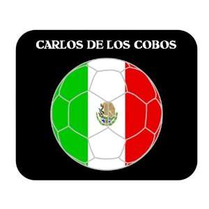  Carlos de los Cobos (Mexico) Soccer Mouse Pad Everything 
