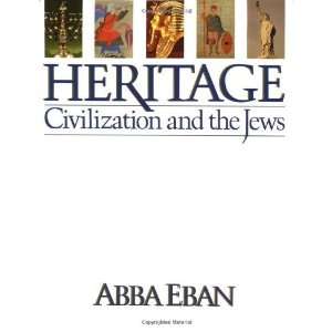  Heritage Civilization and the Jews [Hardcover] Abba Eban Books