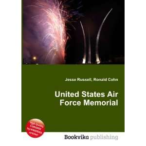  United States Air Force Memorial Ronald Cohn Jesse 