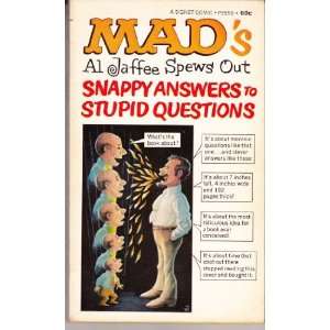   Al Jaffee Spews Out Snappy Answers to Stupid Questions Al Jaffee