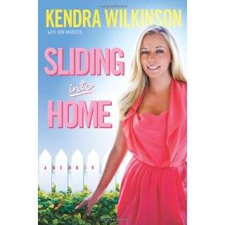 Sliding Into Home ~ Kendra Wilkinson (Hardcover) (192)
