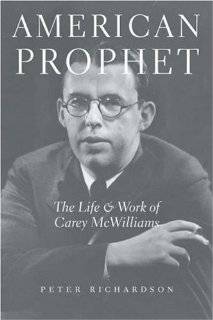 American Prophet The Life and Work of Carey McWilliams