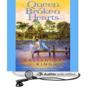   Broken Hearts A Novel (Audible Audio Edition) Cassandra King Books