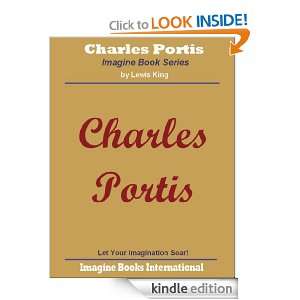 Charles Portis An Imagine Book (Imagine Book Series) Lewis King 