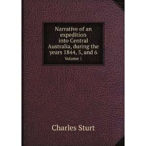   , during the years 1844, 5, and 6. Volume 1 Charles Sturt Books