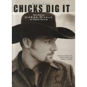  Sheet Music Chicks Dig It Chris Cagle 162 