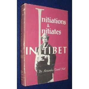  Initiations & Initiates in Tibet DavidNeelAlexandr Books