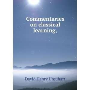  mentaries on classical learning, David Henry Urquhart Books