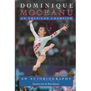    An American Champion An Autobiography Dominique Moceanu Books