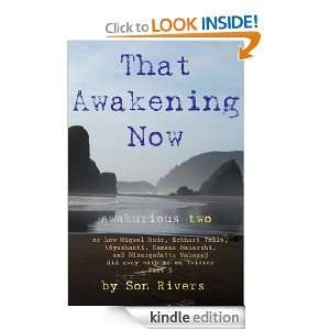 That Awakening Now (awakurious two) or how Miguel Ruiz, Eckhart Tolle 