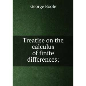   Treatise On the Calculus of Finite Differences Boole George Books