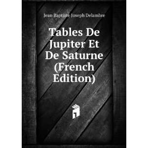   Et De Saturne (French Edition) Jean Baptiste Joseph Delambre Books