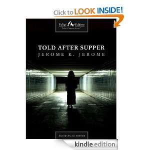 Told After Supper Jerome K. Jerome  Kindle Store