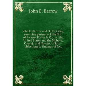  John E. Barrow and O.H.P. Craig, surviving partners of the 