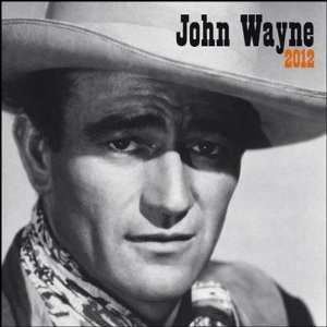 John Wayne 2012 Wall Calendar 12 X 12