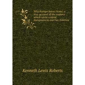   central Europeans to overrun America Kenneth Lewis Roberts Books