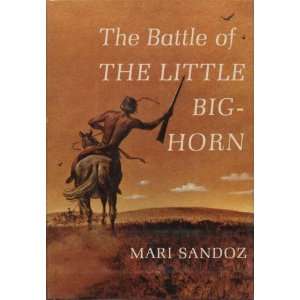   of the Little Bighorn 1ST Edition (9781299069343) Mari Sandoz Books