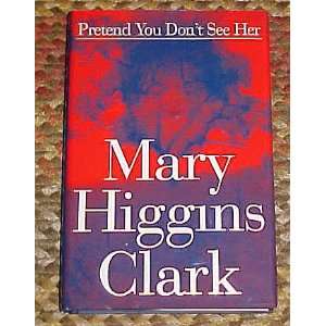   See Her by Mary Higgins Clark Hardback Mary Higgins Clark Books