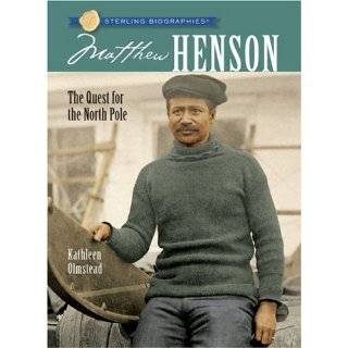 Sterling Biographies Matthew Henson The Quest for the North Pole by 