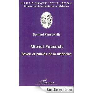 Michel Foucault  Savoir et pouvoir de la médecine (Hippocrate et 