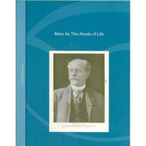    Mars As The Abobe of Life by Percival Lowell 
