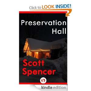 Preservation Hall Scott Spencer  Kindle Store