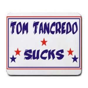  TOM TANCREDO SUCKS Mousepad
