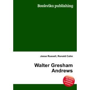  Walter Gresham Andrews Ronald Cohn Jesse Russell Books
