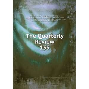  The Quarterly Review. 135 George Walter Prothero, John 