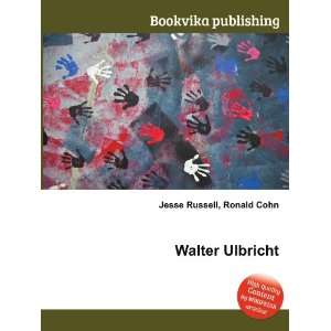 Walter Ulbricht Ronald Cohn Jesse Russell  Books