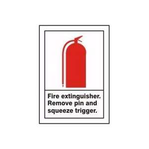 FIRE EXTINGUISHER REMOVE PIN AND SQUEEZE TRIGGER (W/GRAPHIC) 14 x 10 