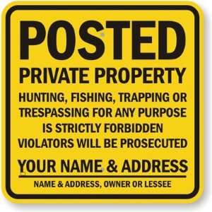   Fishing, Trespassing is Strictly Forbidden Aluminum Sign, 18 x 18