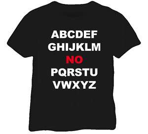 Alphabet Funny No Letters Joke Statement Black T Shirt  