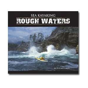  Sea Kayaking Rough Waters Book 