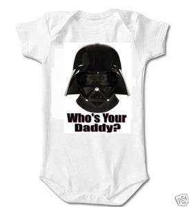 Darth Vader Star Wars Whos Your Daddy? Onesie/T Shirt  