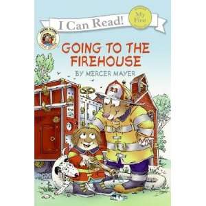    Going to the Firehouse [LITTLE CRITTER GOING TO FIREH] Books