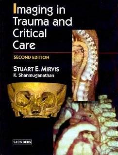 imaging in trauma and critical care 2e by stuart e mirvis md facr used 