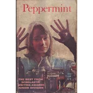  Peppermint The Best from Scholastic Writing Awards Junior 