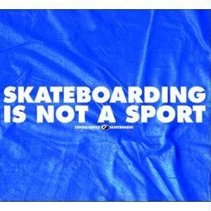   Shirt, Skateboarding Is Not A Sport, L