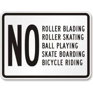  No Roller Blading, Roller Skating, Ball Playing, Skate 